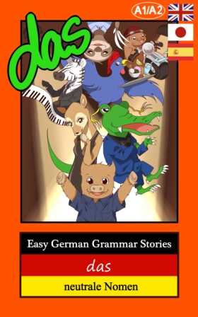 Learn German grammar with stories - articles, adjectives, neutral nouns, past tense and prepositions